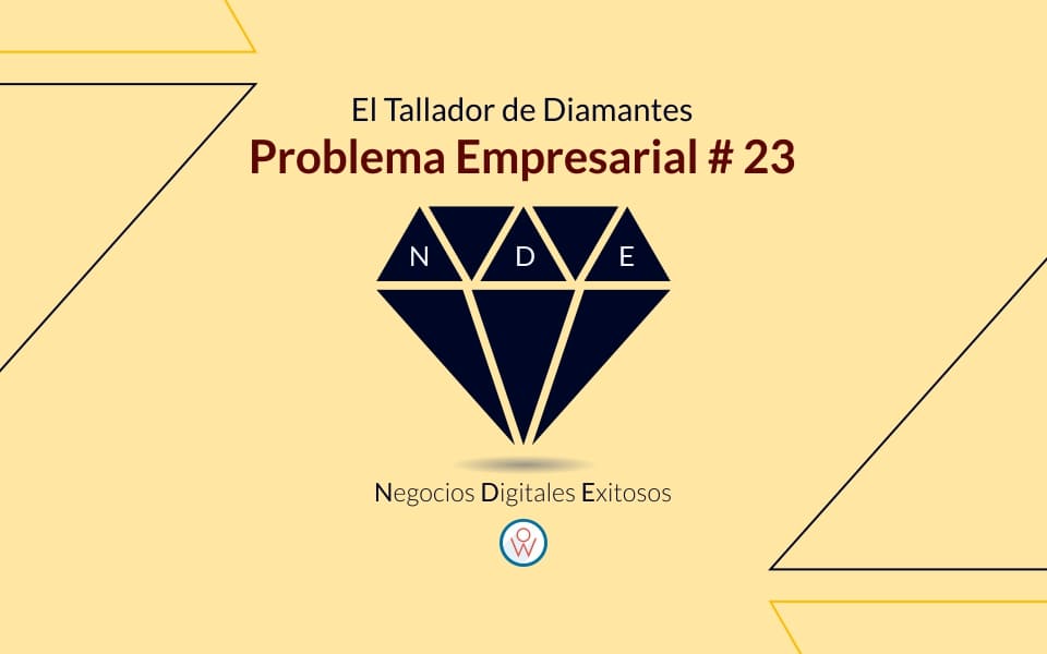 El Tallador de Diamantes – Problema Empresarial # 23